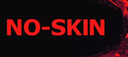 NO SKIN