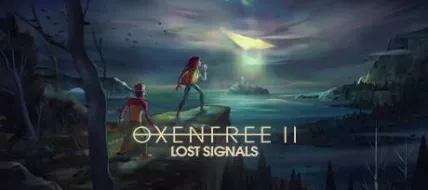 OXENFREE 2 Lost Signals