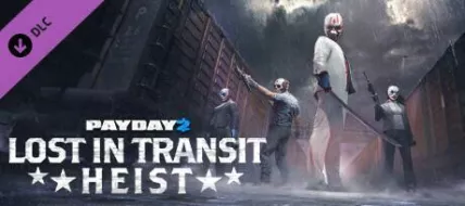 PAYDAY 2 Lost in Transit Heist