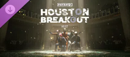 PAYDAY 3 Houston Breakout Heist