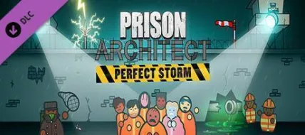 Prison Architect Perfect Storm