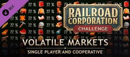 Railroad Corporation Volatile Markets DLC