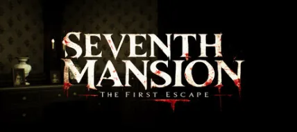 Seventh Mansion: The First Escape