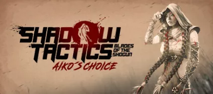 Shadow Tactics Aikos Choice