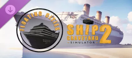 Ship Graveyard Simulator 2 Floating Cities DLC