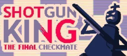 Shotgun King The Final Checkmate