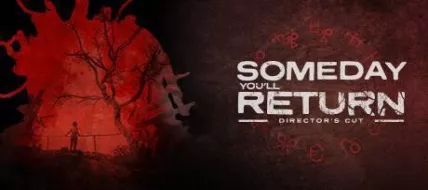 Someday Youll Return Directors Cut