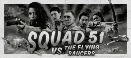 Squad 51 vs the Flying Saucers