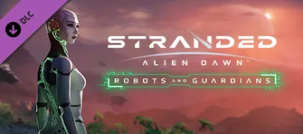 Stranded Alien Dawn Robots and Guardians