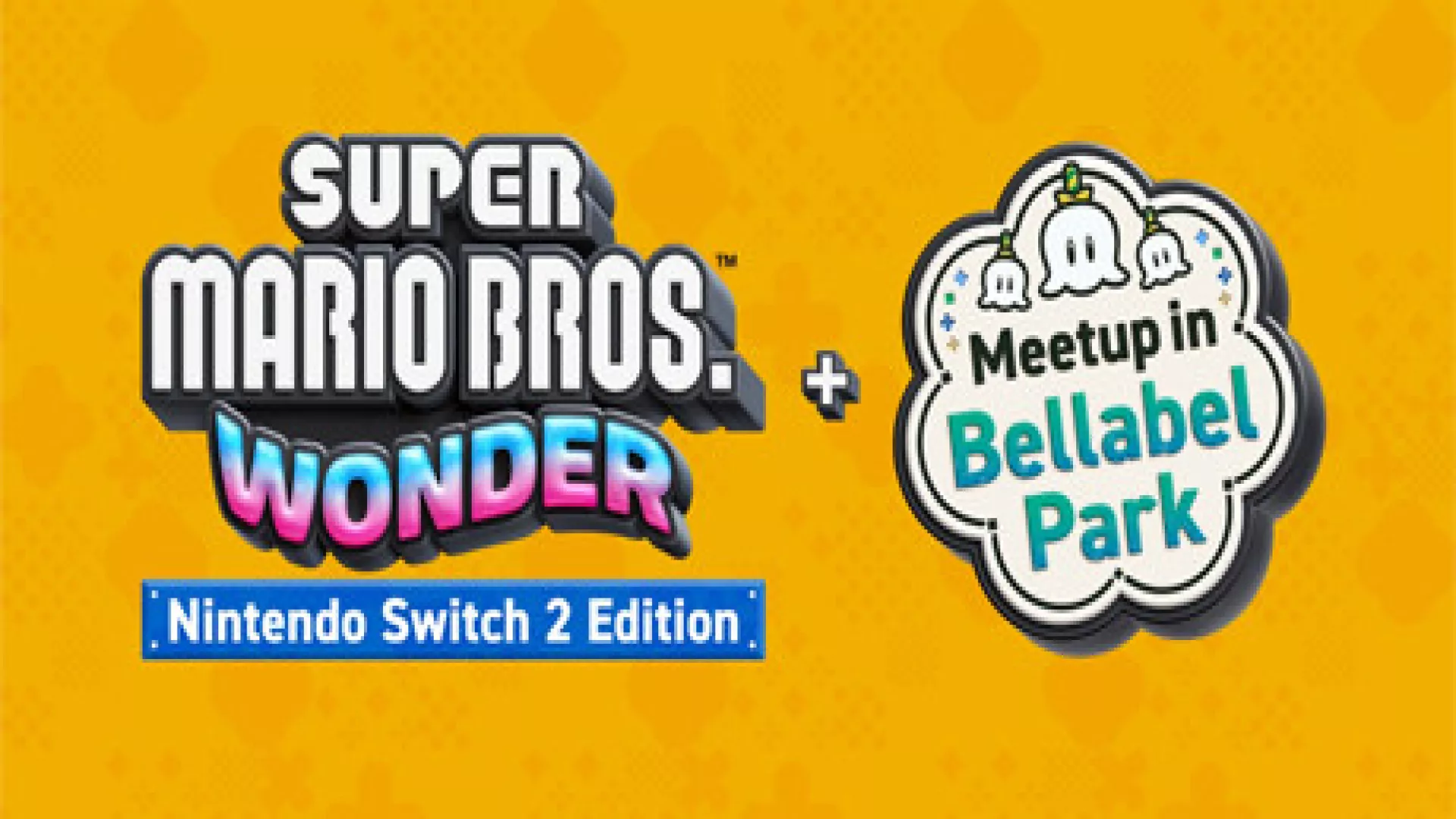 Super Mario Bros Wonder Nintendo Switch 2 Edition and Meetup in Bellabel Park cover
