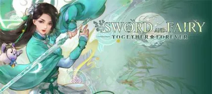 Sword and Fairy Together Forever