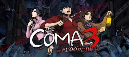 The Coma 3 Bloodlines
