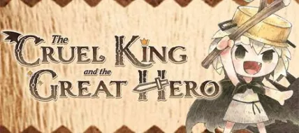 The Cruel King and the Great Hero