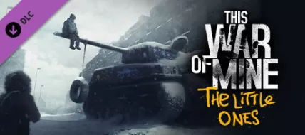 This War of Mine The Little Ones DLC