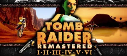 Tomb Raider 1-6 Remastered