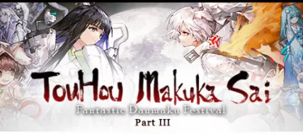 Touhou Makuka Sai Fantastic Danmaku Festival Part 3