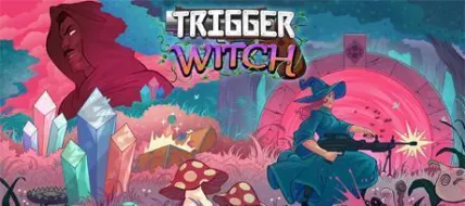 Trigger Witch