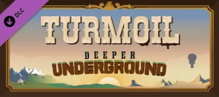 Turmoil Deeper Underground