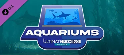 Ultimate Fishing Simulator Aquariums DLC