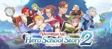 Valthirian Arc Hero School Story 2