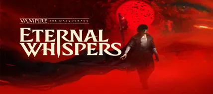 Vampire: The Masquerade - Eternal Whispers