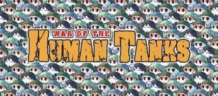 War of the Human Tanks Complete Collection