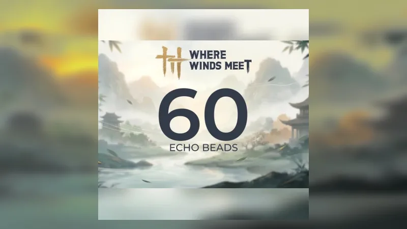 Where Winds Meet Echo Beads Direct Top-Up