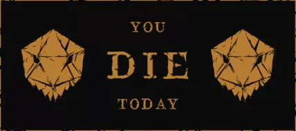 You Die Today