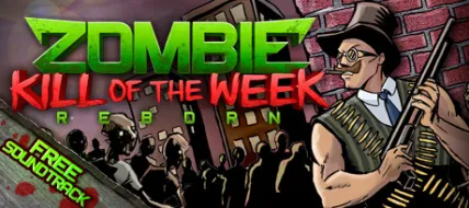 Zombie Kill of the Week: Reborn