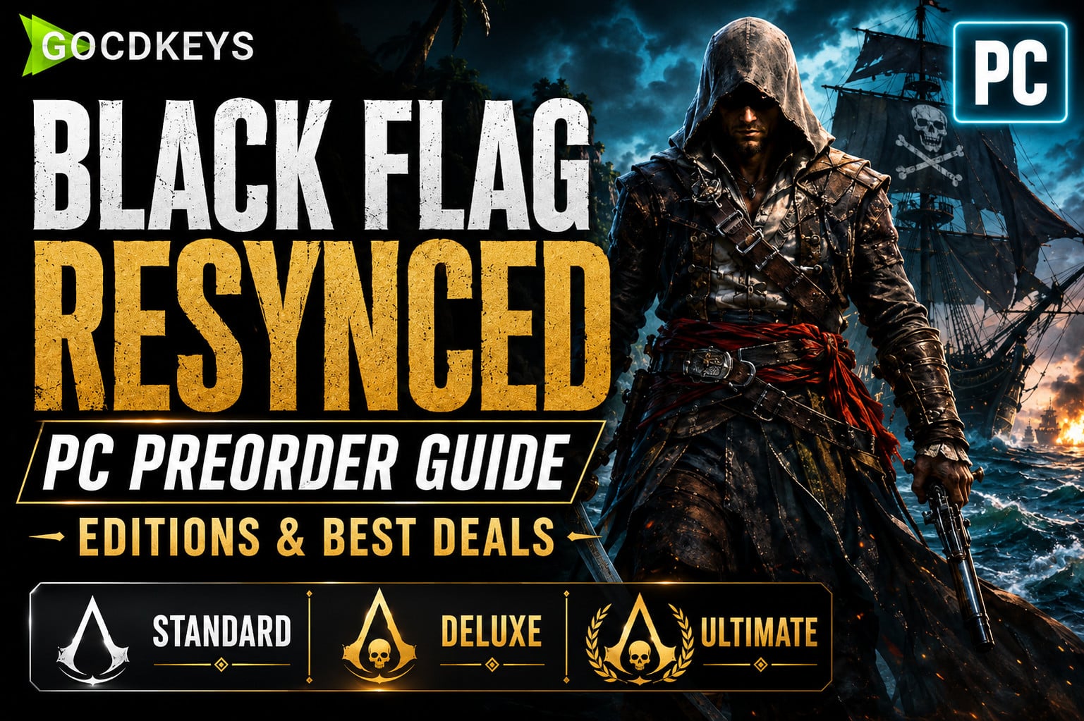 Assassin's Creed Black Flag Resynced on PC: Preorder Guide, Editions & Best Deals