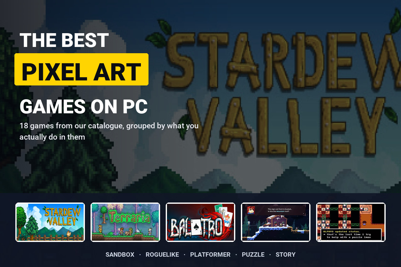 The best pixel art games on PC, grouped by what you actually do in them