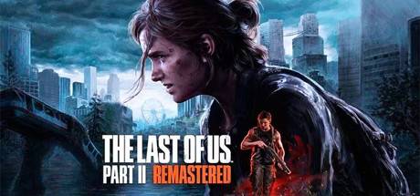Everything you need to know before buying The Last of Us Part II Remastered