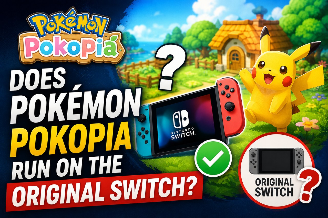 Does Pokémon Pokopia run on the original Switch?