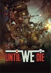 Until we die обзор